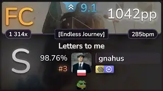 9.1⭐ gnahus | Amatsuki - Letters to me [Endless Journey] +HDDT 98.76% | #3 | 1042pp FC - osu!