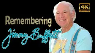 REMEMBERING JIMMY BUFFETT