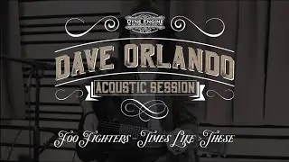 Foo Fighters - Times Like These (Dave Orlando Acoustic Cover)