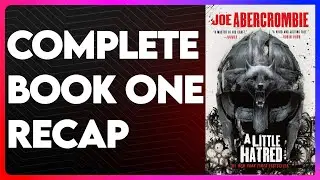 A Little Hatred Book 1 Recap | The Age of Madness Series Recap | A Little Hatred Summary