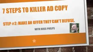 Russ Phelps Copywriter | STEP 2   Make an Offer They Can&rsquo;t Refuse