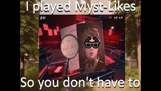 I played FOUR Myst-Likes You've NEVER heard of (unless you have!!)