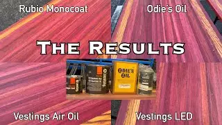 Odie's Oil vs Rubio Monocoat vs VestingsUSA THE RESULTS