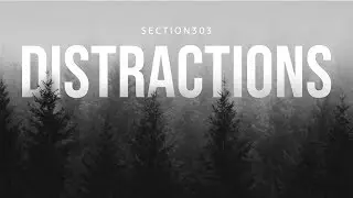 Section303 - Distractions (Original Mix) - Official Audio