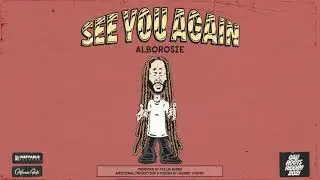 Alborosie - 'See You Again' - Cali Roots Riddim 2021 (Produced by Collie Buddz)