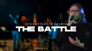 The Battle | Original Song by Redemption Worship