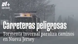 Tormenta invernal: Nieve genera condiciones peligrosas en Nueva Jersey