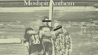 YUNGLEO,MIYALLOW RSA,TUK08-MOSHPIT ANTHEM(official vixualizer)