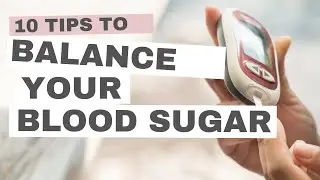 10 Tips to BALANCE BLOOD SUGAR For Autoimmune Disease