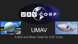 UMAV: A Bull and Bear Case for UAV Corp.