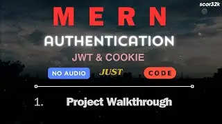 1. Project Walkthrough | MERN authentication | no audio