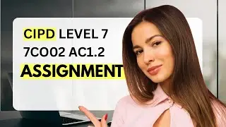 CIPD Level 7 | 7CO02 AC1.2 | Aligning People Management with Business Strategy