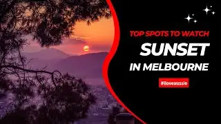 Top Spots to Watch Sunset in Melbourne | I Luv Aussie