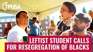 Leftist Student Calls For Resegregation Of Blacks