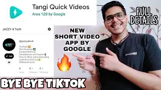 Google Tangi (Rival of TikTok) : New Short Videos Application by Google🔥