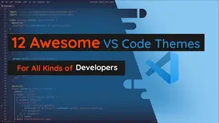 12 Beautiful VS Code Themes for All Kinds of Developer