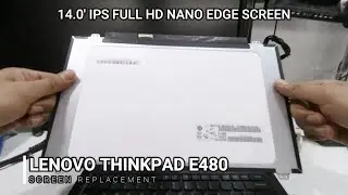 LENOVO THIINKPAD E480 SCREEN REPLACEMENT