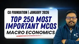 Macro Economics + Indian Economy |  Top 250 Most Important MCQs (CA Foundation Jan 2026)