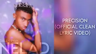 Dalen Ryan - Precision | (Official Clean Lyric Video)
