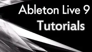 Ableton Live 9 and 9.5 - Tutorial for Beginners [COMPLETE]