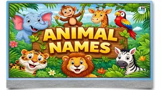 Animal Names for Kids | Learn Animals | Animal Names A to Z | 🐾🦁🐘Learn with Pictures