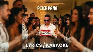 Happy Birthday / Feliz Cumplea&ntilde;os - Peter Pana (Video lyrics)