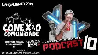PODCAST X - (JEAN DU PCB DJ ) CONEX&Atilde;O DAS COMUNIDADE 2019