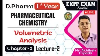 Volumetric analysis  | Chapter - 2 (Lecture-2) Exit Exam | D.Pharm 1st Year (ER20- 12T)