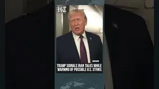 Trump Says Iran Wants Talks As US Prepares Meeting But Warns Action May Come First