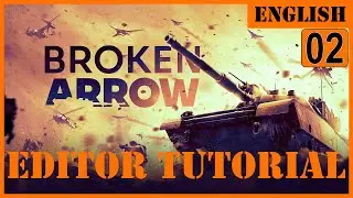 Broken Arrow Editor Tutorial Part 2 (english)
