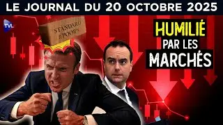 Macron d&eacute;class&eacute;, la France en faillite - JT du lundi 20 octobre 2025