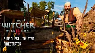 The Witcher 3: Wild Hunt - Twisted Firestarter - Side Quest