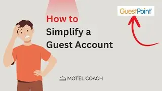🎓 GuestPoint Lesson 10: Simplify Guest Accounts in Seconds - Motel Management