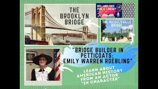 Bridge Builder in Petticoats: Meet Emily Warren Roebling