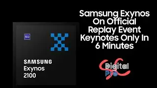 Samsung Exynos On Official Replay Event Keynotes Only In 6 Minutes | SC Digital Pro
