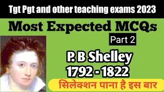 P. B Shelley Most Expected MCQs 2023||Part 2|| English Literature for all Tgt and Pgt lt grade DSSSB
