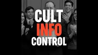 Cults and Information Control: Cult Manipulation Tactics, Part 3.