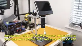 Сборка и тестирование НОВОГО цифрового микроскопа Andonstar AD246S HDMI 4K — НАКОНЕЦ-ТО!!