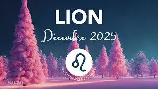 LION 🦁♌️ &bull; D&eacute;cembre 2025 &bull; LE GRAND R&Eacute;&Eacute;QUILIBRAGE 🌀 &bull; Guidance By Manou 🧿