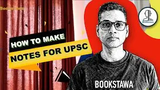 How to Make Notes UPSC | UPSC Notes Making | UPSC Notes Kaise Banaye