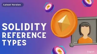 Reference Data Types | Part - 18 | Solidity Course | Code Eater - Blockchain | English