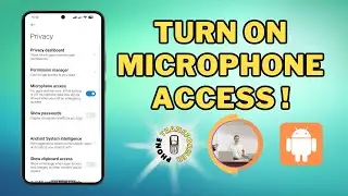 How to Turn On Microphone Access on Android