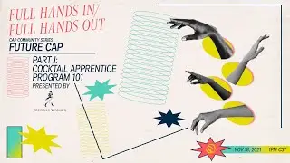 CAP Community Series//Future CAP, Part I: Cocktail Apprentice Program 101 Q&A