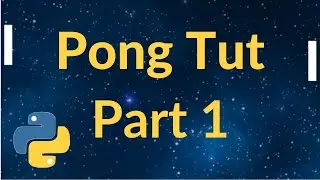 How to Make Pong using Python: Part 1