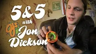 5&5 with Jon Dickson OJ Wheels