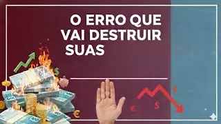 Isso pode destruir seus planos de ficar rico #educaçãofinanceira #finança #dinheiro 