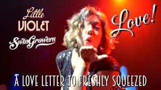 Love! (Swingrowers Cover) Little Violet | Freshly Squeezed 20th Anniversary #valentinesday
