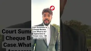 Court #Summons in #Cheque #Bounce Case.What to do? #law Appearance in Cheque case, #138 case #summon