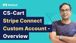 CS Cart Stripe Connect Custom Account - Overview