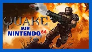 Pourquoi QUAKE sur Nintendo 64 est incroyable ?